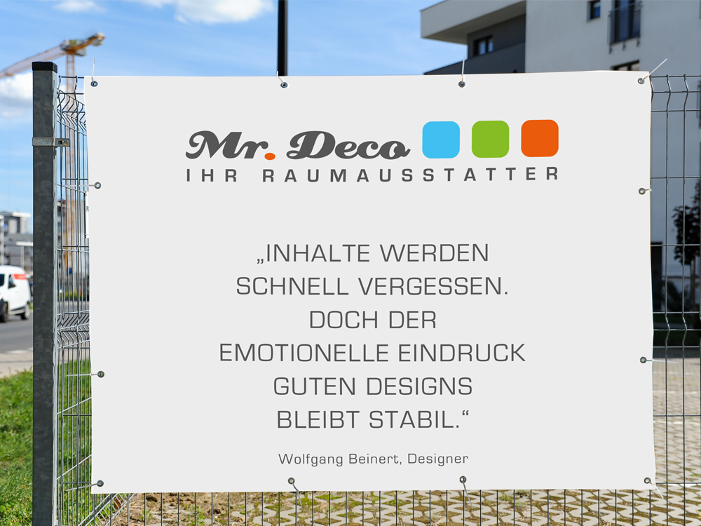 Banner Werbebanner Von Mr. Deco – Ihr Raumausstatter Mit Zitat Von Wolfgang Beinert: „Inhalte Werden Schnell Vergessen. Doch Der Emotionelle Eindruck Guten Designs Bleibt Stabil.“ – Druckerei Hemmersbach